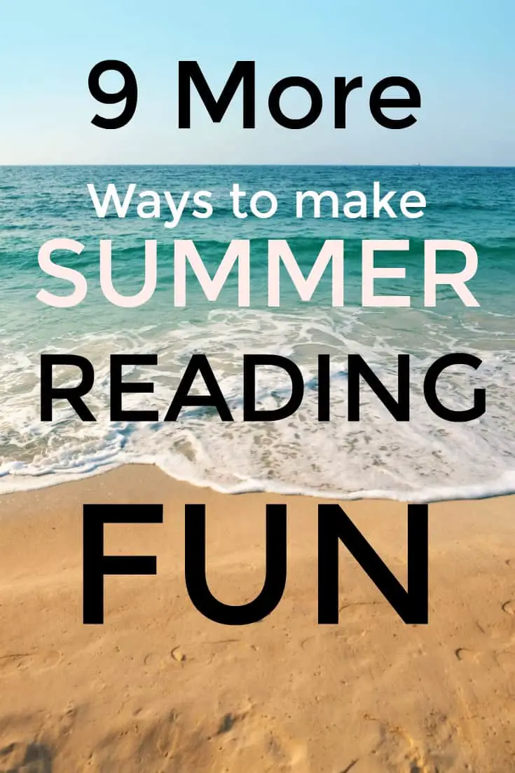9 More Ways to Make Summer Reading Fun for Kids