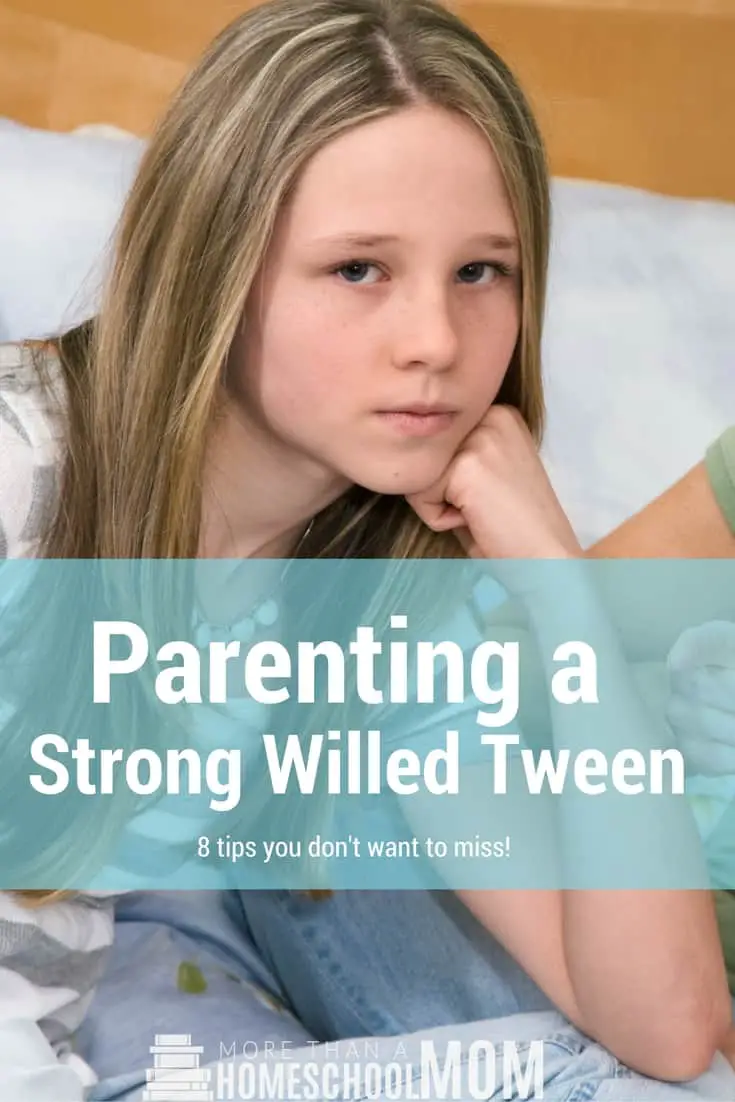 Parenting a Strong Willed Tween