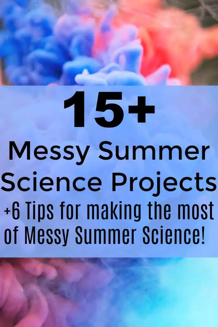 Messy Summer Science Projects - #Science #Stem #SummerLearning