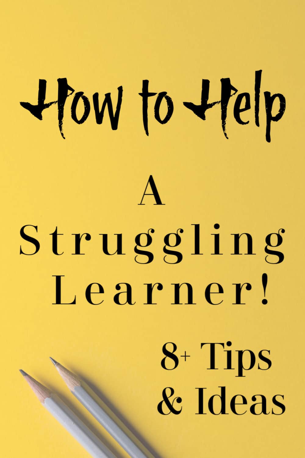 How to help a struggling learner - Tips and ideas to help a struggling learner to thrive. Includes simple tips for parents to help children with education struggles.
