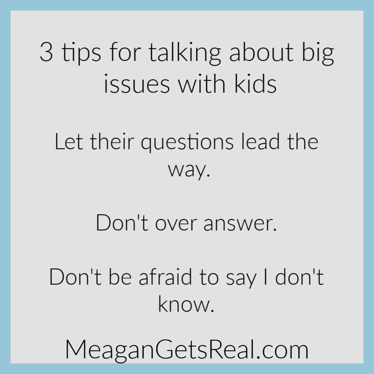 3 Tips for talking about big issues with kids. Support for moms doesn't have to be hard to find with this comprehensive guide filled with parenting resources for moms you won't want to miss.