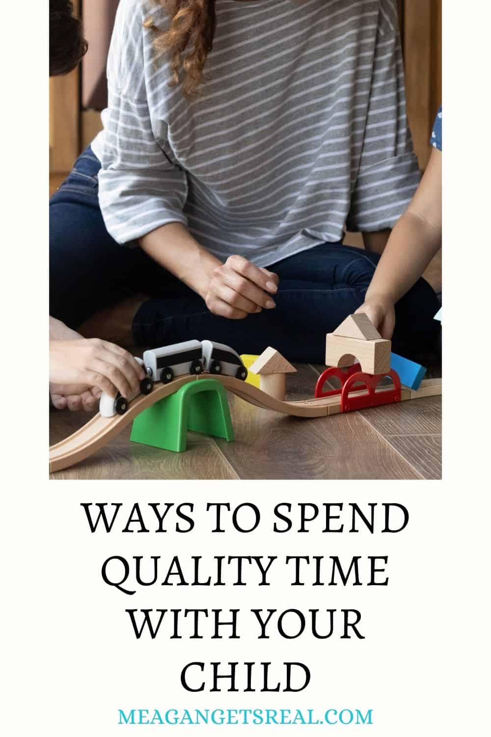 Ways to Spend Quality Time With Your Child